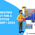 Best Marketing Strategy For A Competitive Environment 2024