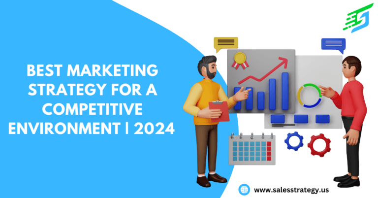 Best Marketing Strategy For A Competitive Environment 2024