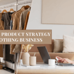 10 best product strategy for clothing business