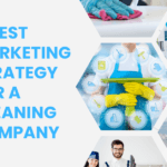 11 Best Marketing Strategy For A Cleaning Company