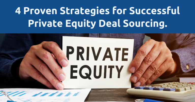 4 Proven Strategies for Successful Private Equity Deal Sourcing.