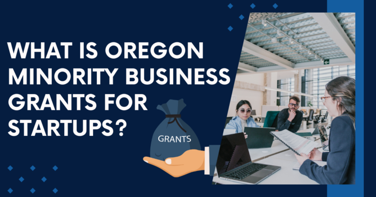 What is Oregon Minority Business Grants For Startups