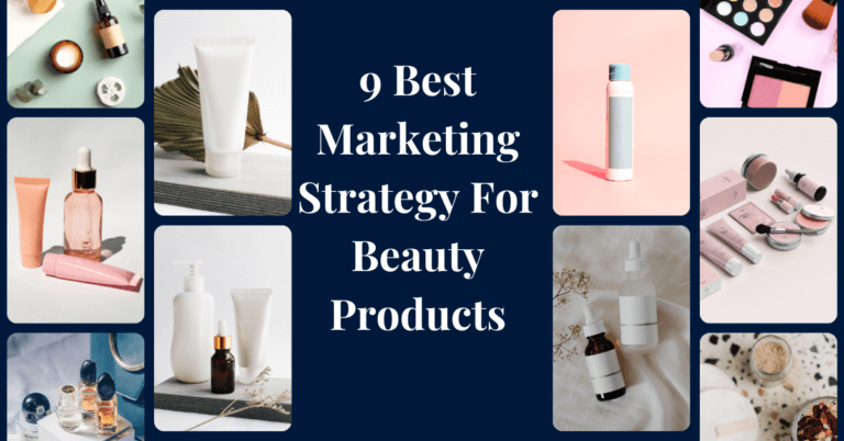 Best Marketing Strategy For Beauty Products