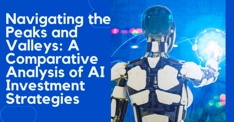 Navigating the Peaks and Valleys: A Comparative Analysis of AI Investment Strategies