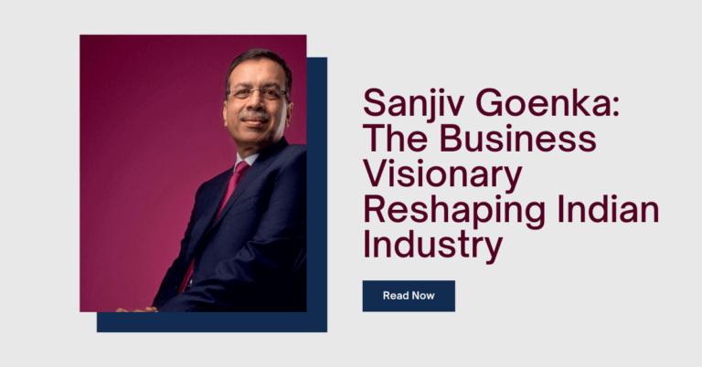 Sanjiv Goenka: The Business Visionary Reshaping Indian Industry