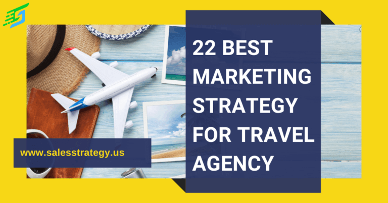 22 Best Marketing Strategy For A Travel Agency