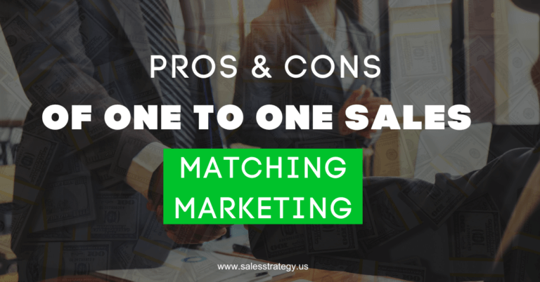 Pros And Cons Of One To One Sales Matching Marketing